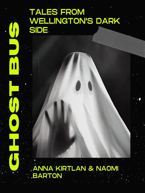 Cover image for Ghost Bus--Tales from Wellington's Dark Side